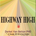 Highway High Darkel Van Belton PHD “ A Study Of Driving Under Of THC