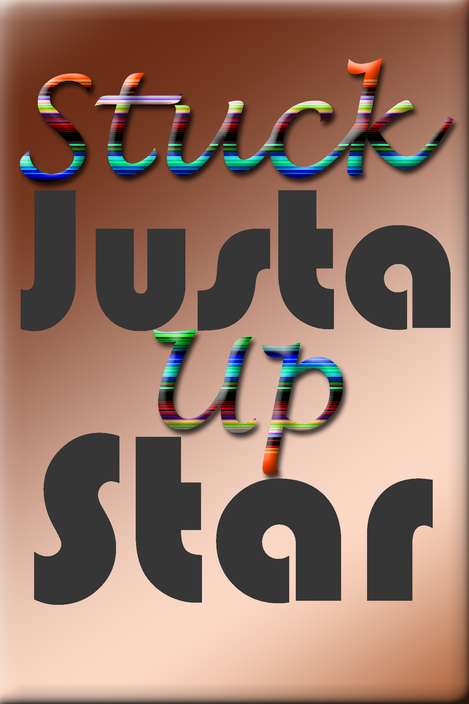 Stuck Up By Justa Star