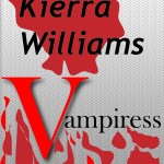 Vampiress by Kierra Williams